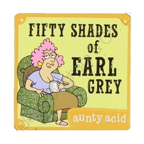 Aunty Acid Coaster Fifty Shades Of Earl Grey {DNL EBAY}