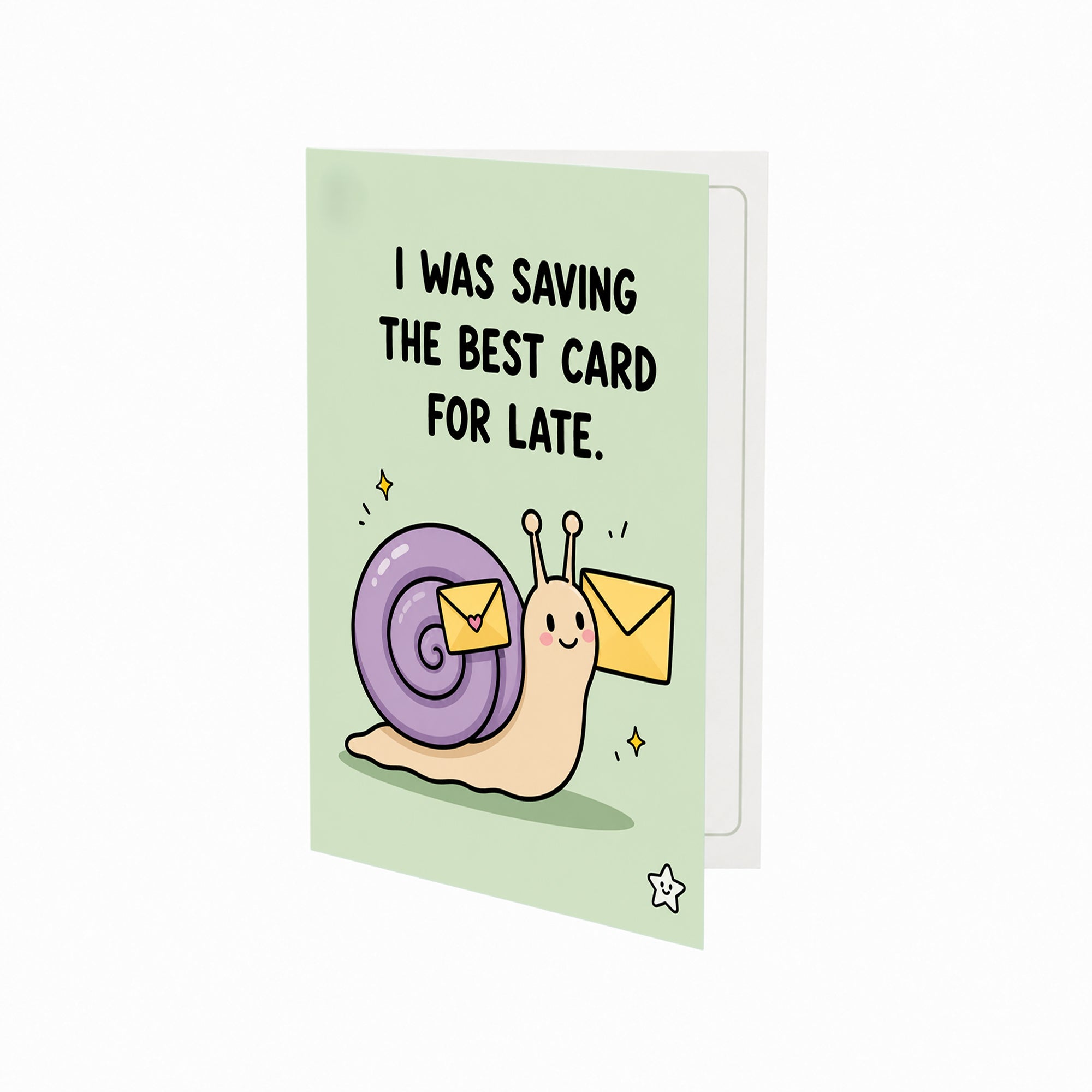 I Was Saving the Best for Late Belated Birthday Card