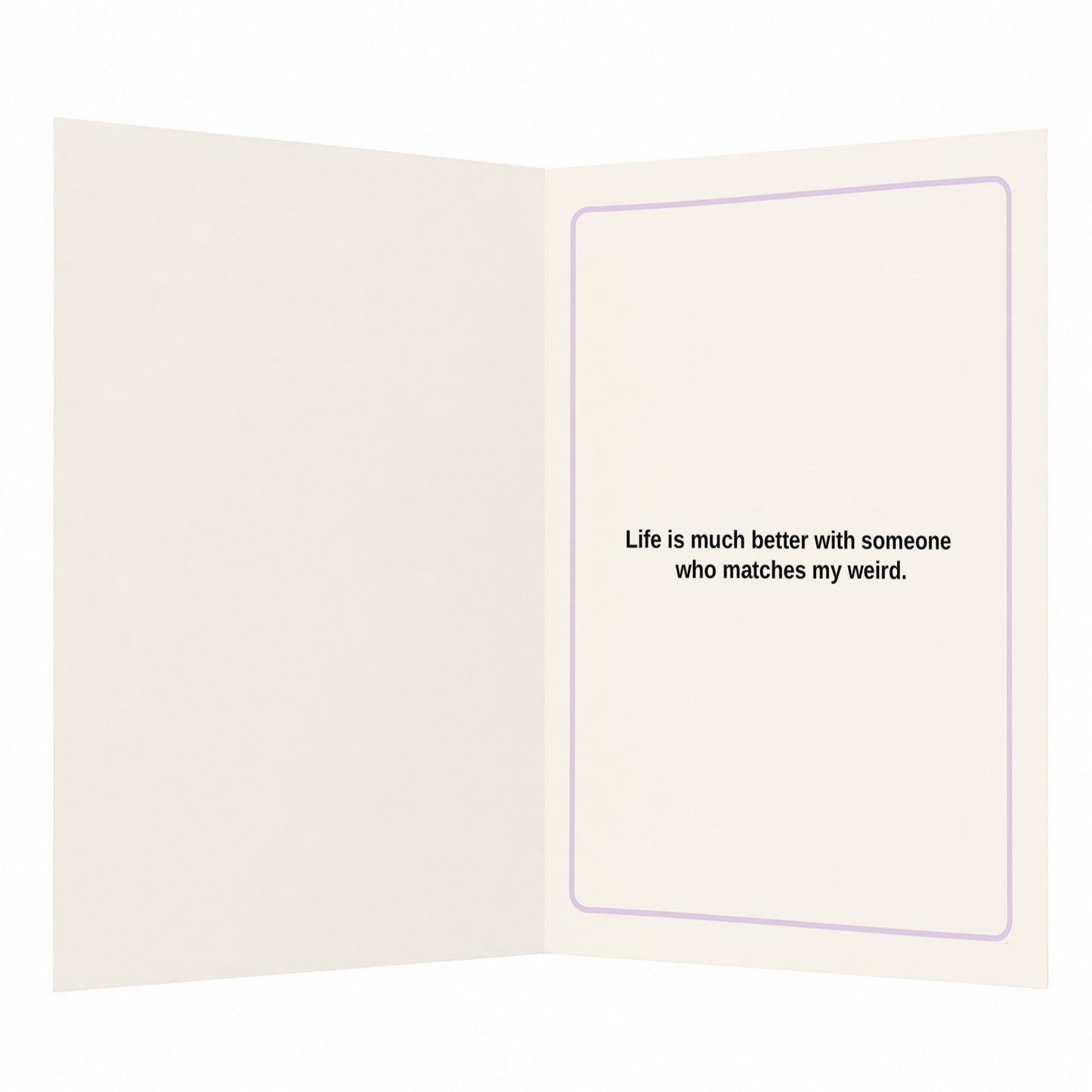 Thanks for Being Weird With Me Card