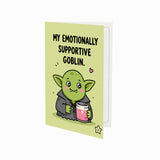 My Emotionally Supportive Goblin Thanks Open Card