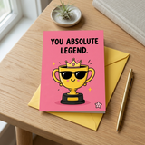 You Absolute Legend Open Card