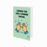 Consider This Card a Standing Ovation Well Done Open Card