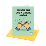 Consider This Card a Standing Ovation Well Done Open Card