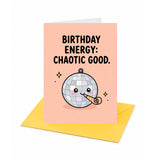 Energy Chaotic Good Design Birthday Card