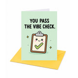 You Pass the Vibe Check Open Greeting Card