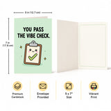 You Pass the Vibe Check Open Greeting Card