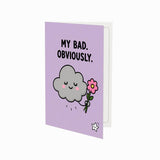 My Bad Obviously Sorry Greeting Card