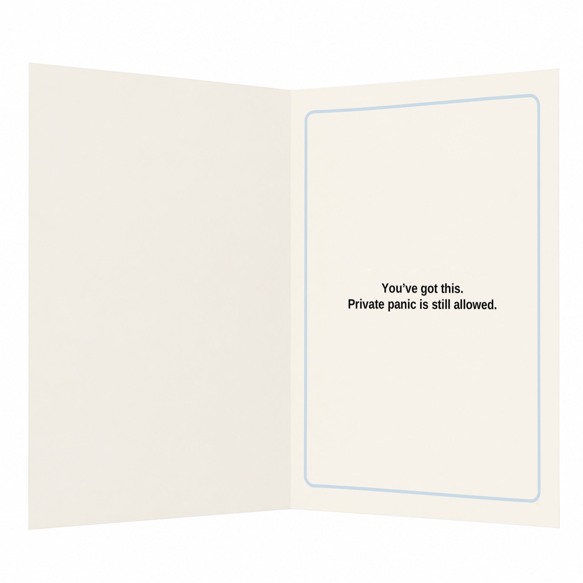 Try Not to Panic Publicly Open Greeting Card