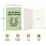 May the Odds Slightly Be Slightly Less Rude Good Luck Greeting Card