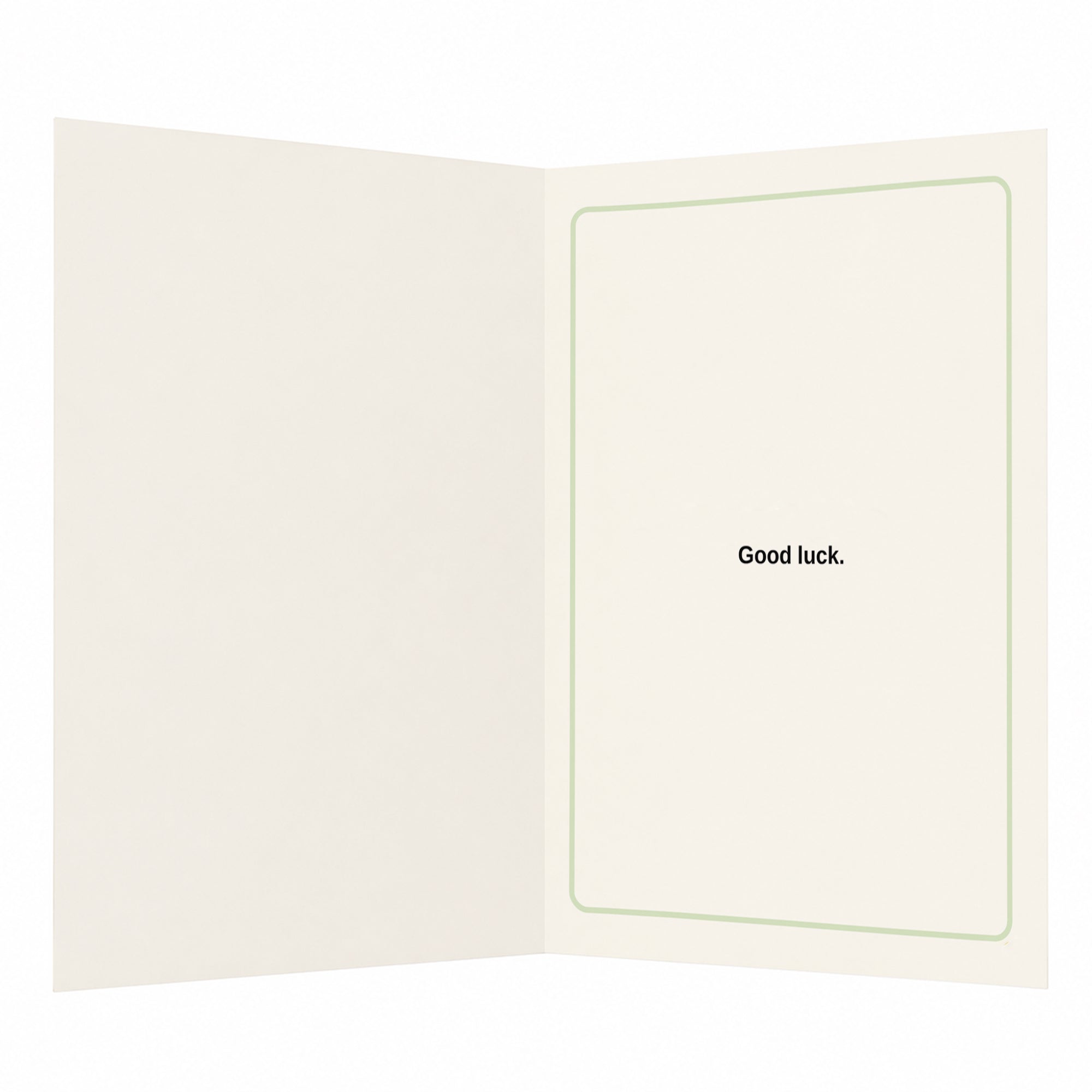 May the Odds Slightly Be Slightly Less Rude Good Luck Greeting Card