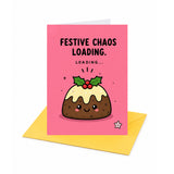 Festive Chaos Loading Christmas Card