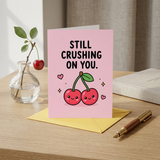 Still Crushing on You Open Card One I Love, Valentine's Day