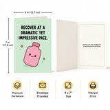 Recover at a Dramatic Yet Impressive Pace Get Well Soon Card