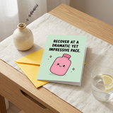 Recover at a Dramatic Yet Impressive Pace Get Well Soon Card