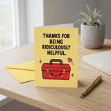 Thanks for Being Ridiculously Helpful Thank You Card