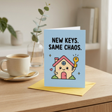 New Keys Same Chaos New Home Congratulations Card