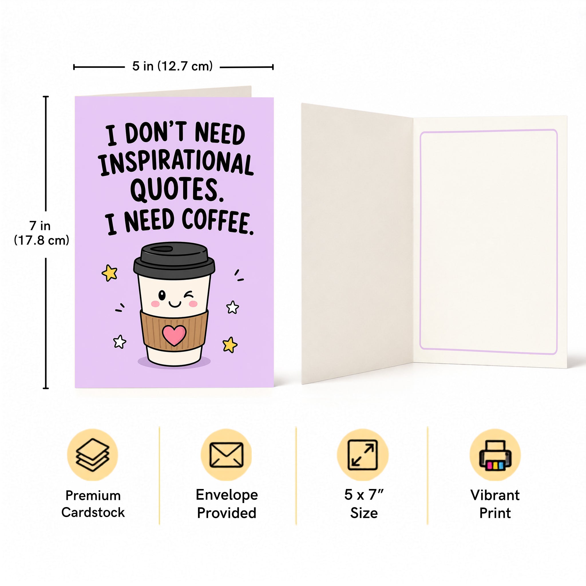 I Don't Need Inspirational Quotes I Need Coffee Open Greeting Card