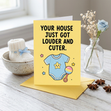 Your House Just Got Louder And Cuter New Baby Congratulations Card
