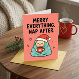 Merry Everything Nap Later Christmas Card