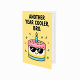 Another Year Cooler Bro, Brother Birthday Card