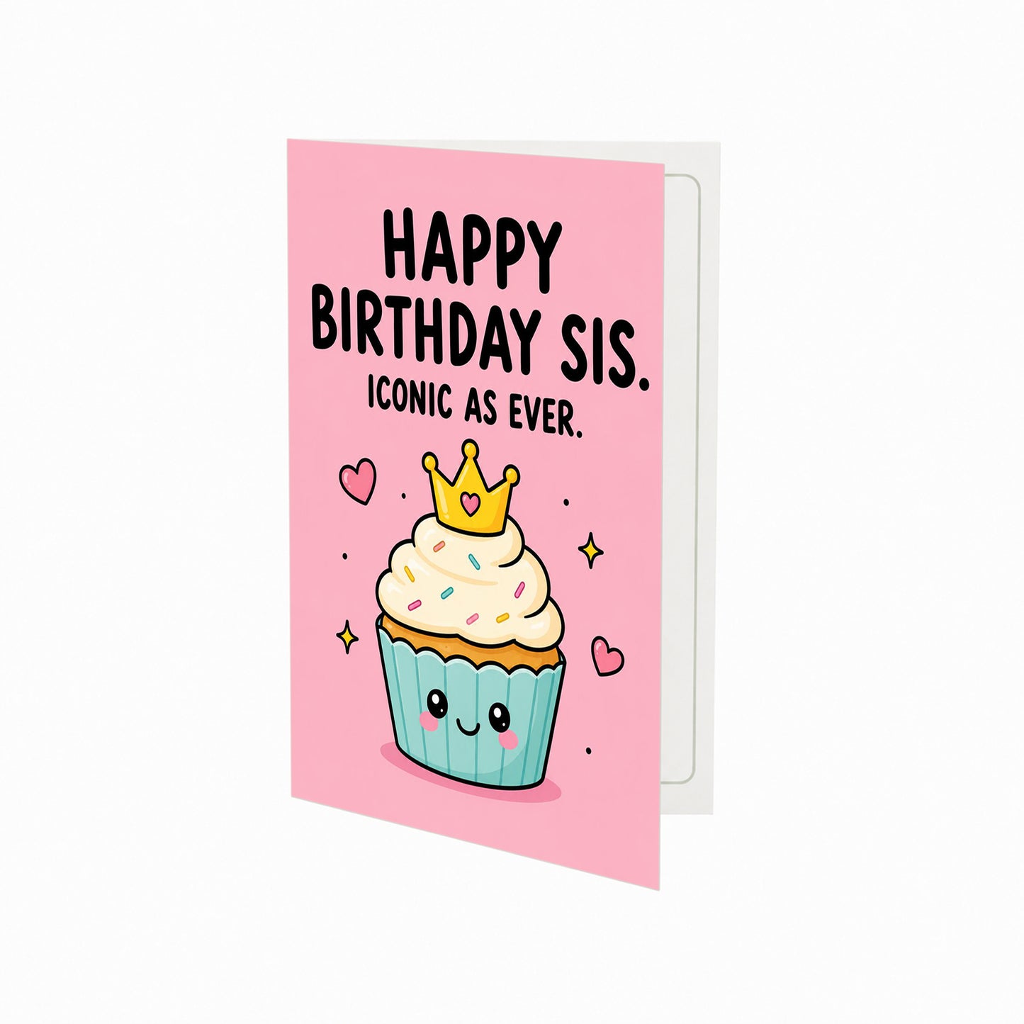 Sis Iconic As Ever Sister Birthday Card