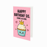 Sis Iconic As Ever Sister Birthday Card