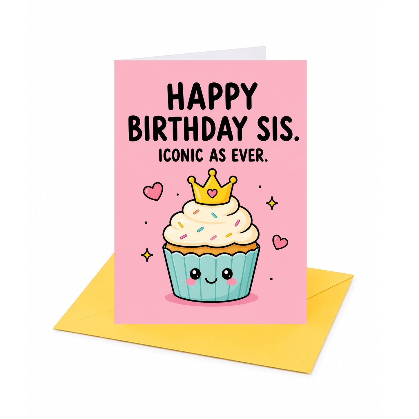 Sis Iconic As Ever Sister Birthday Card