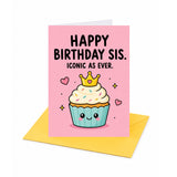 Sis Iconic As Ever Sister Birthday Card
