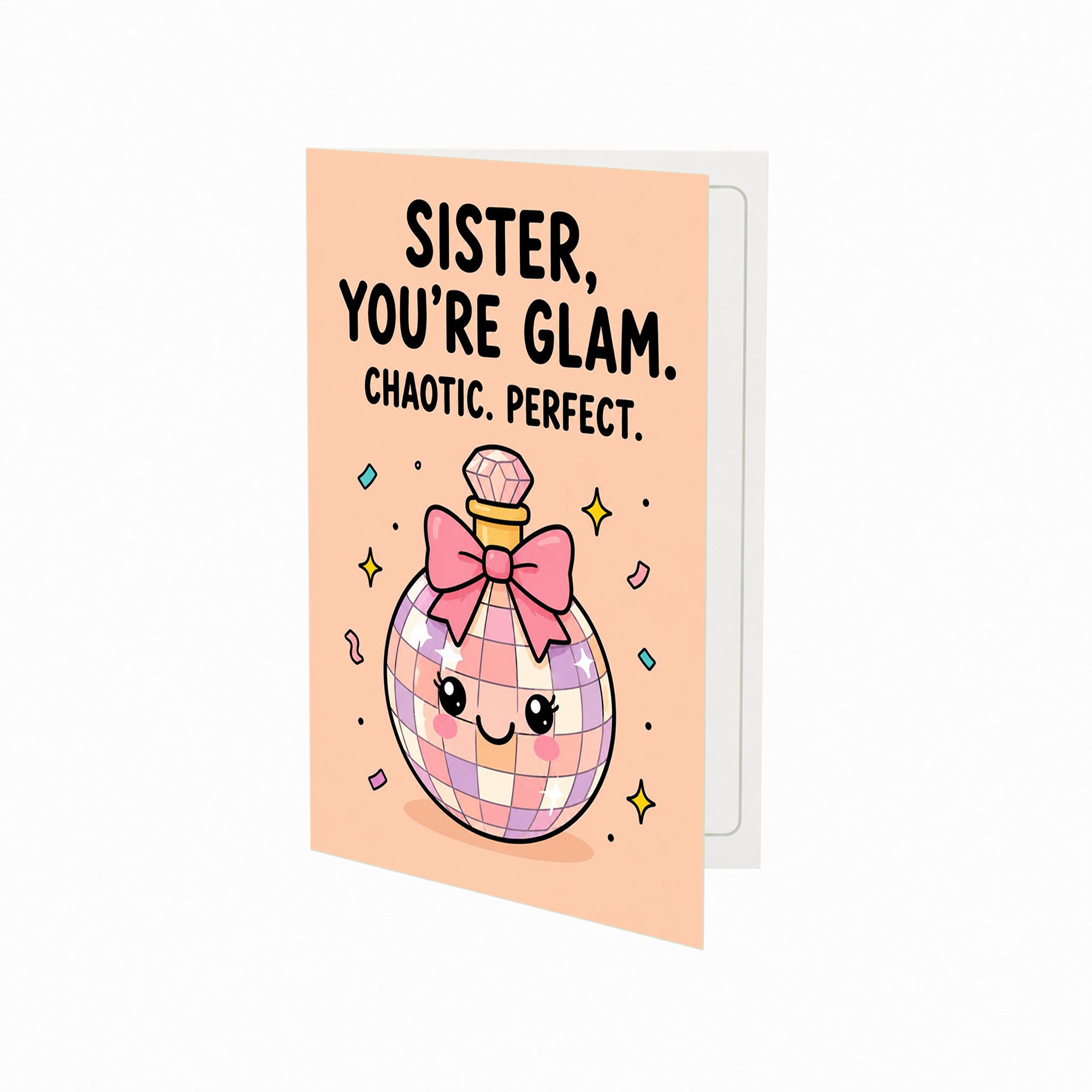 Sister You're Glam Chaotic Perfect Birthday Card