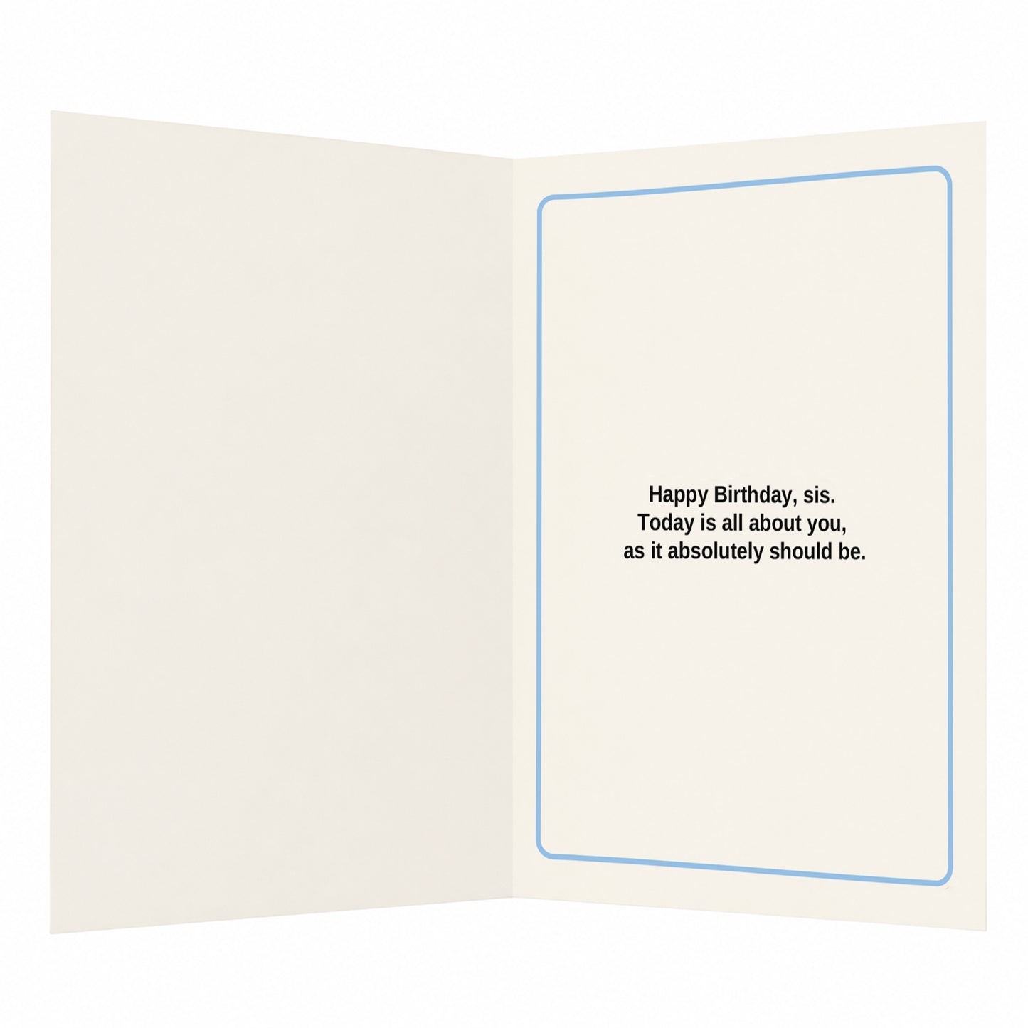 Sis You're The Main Character Today Sister Birthday Card
