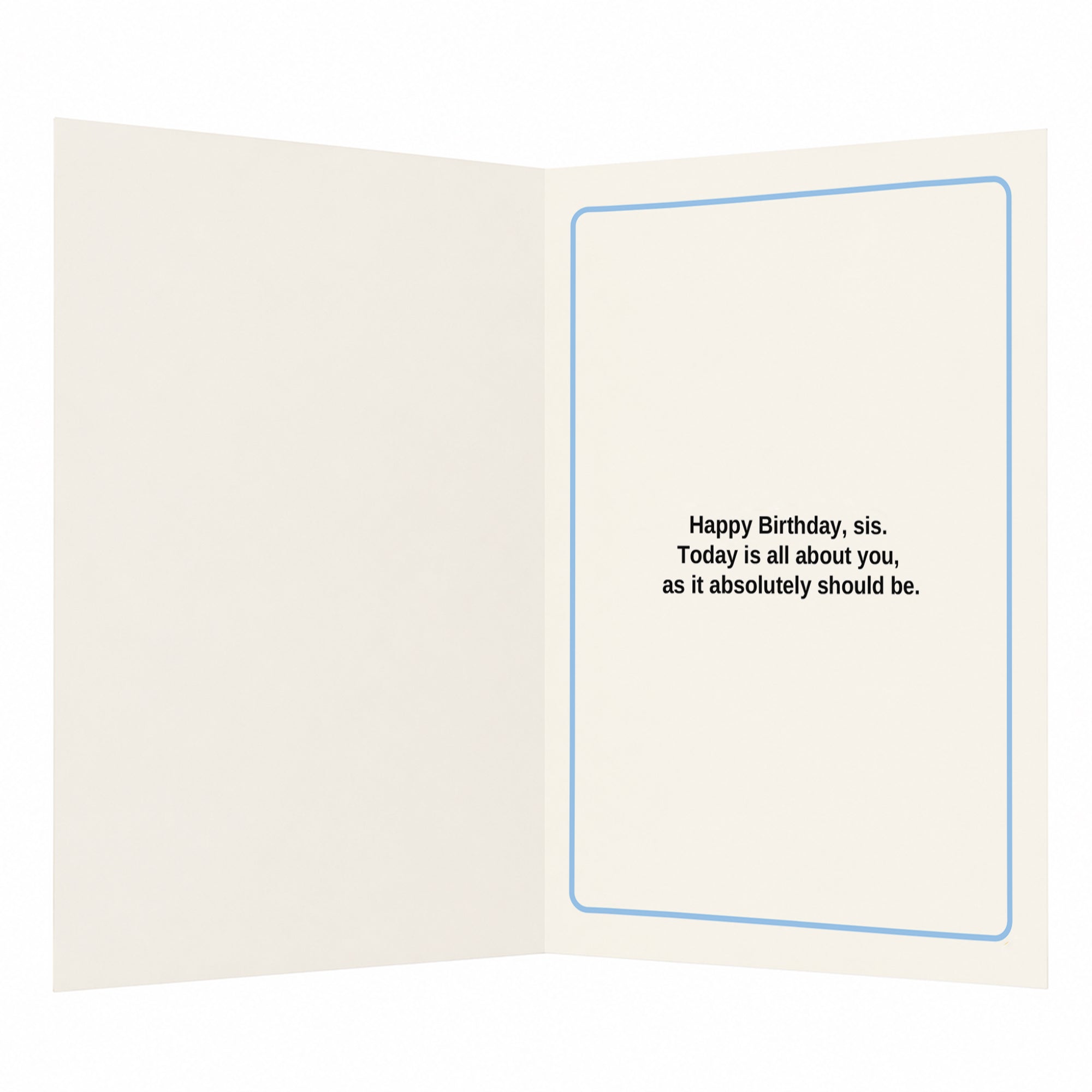 Sis You're The Main Character Today Sister Birthday Card