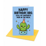 Brother Pain in the Neck Birthday Card