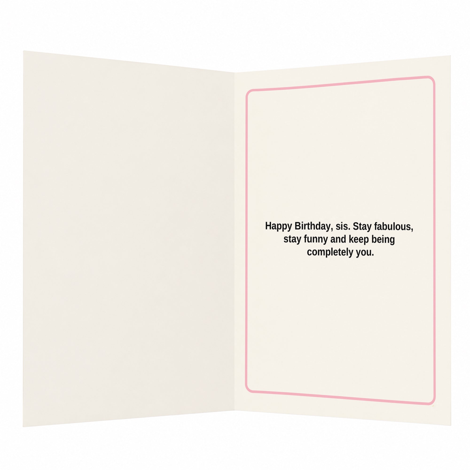 Sis Pretty Funny Slightly Menacing Sister Birthday Card