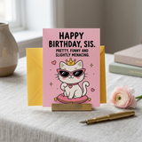 Sis Pretty Funny Slightly Menacing Sister Birthday Card