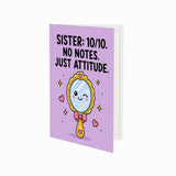 10/10 No Notes Just Attitude Sister Birthday Card