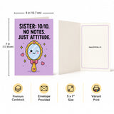 10/10 No Notes Just Attitude Sister Birthday Card