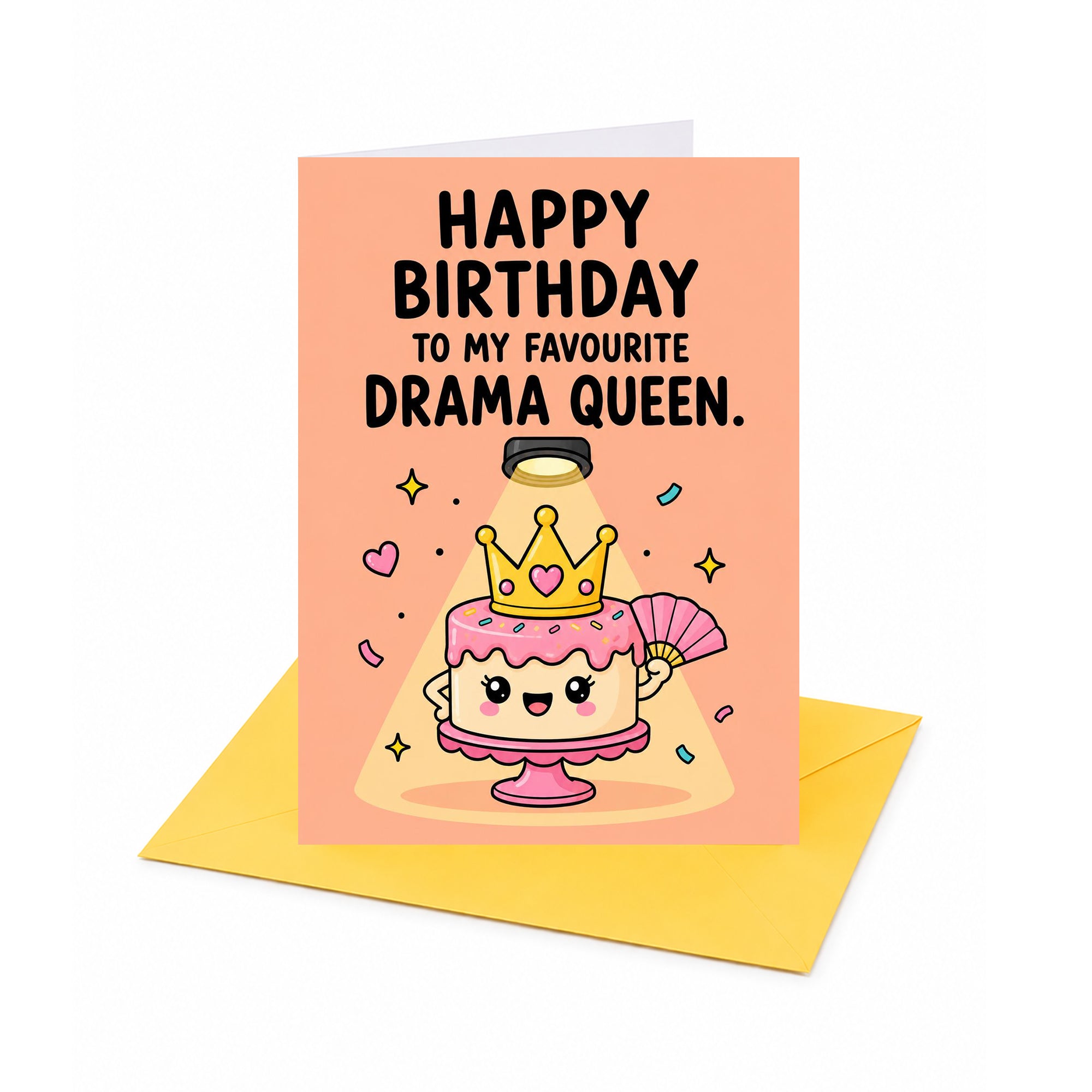 To My Favourite Drama Queen Birthday Card
