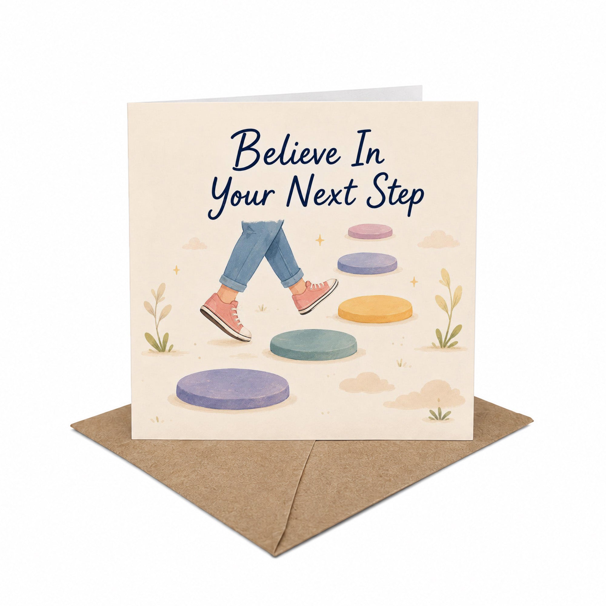 Believe In Your Next Step Encouragement Positive Support Inspirational Card