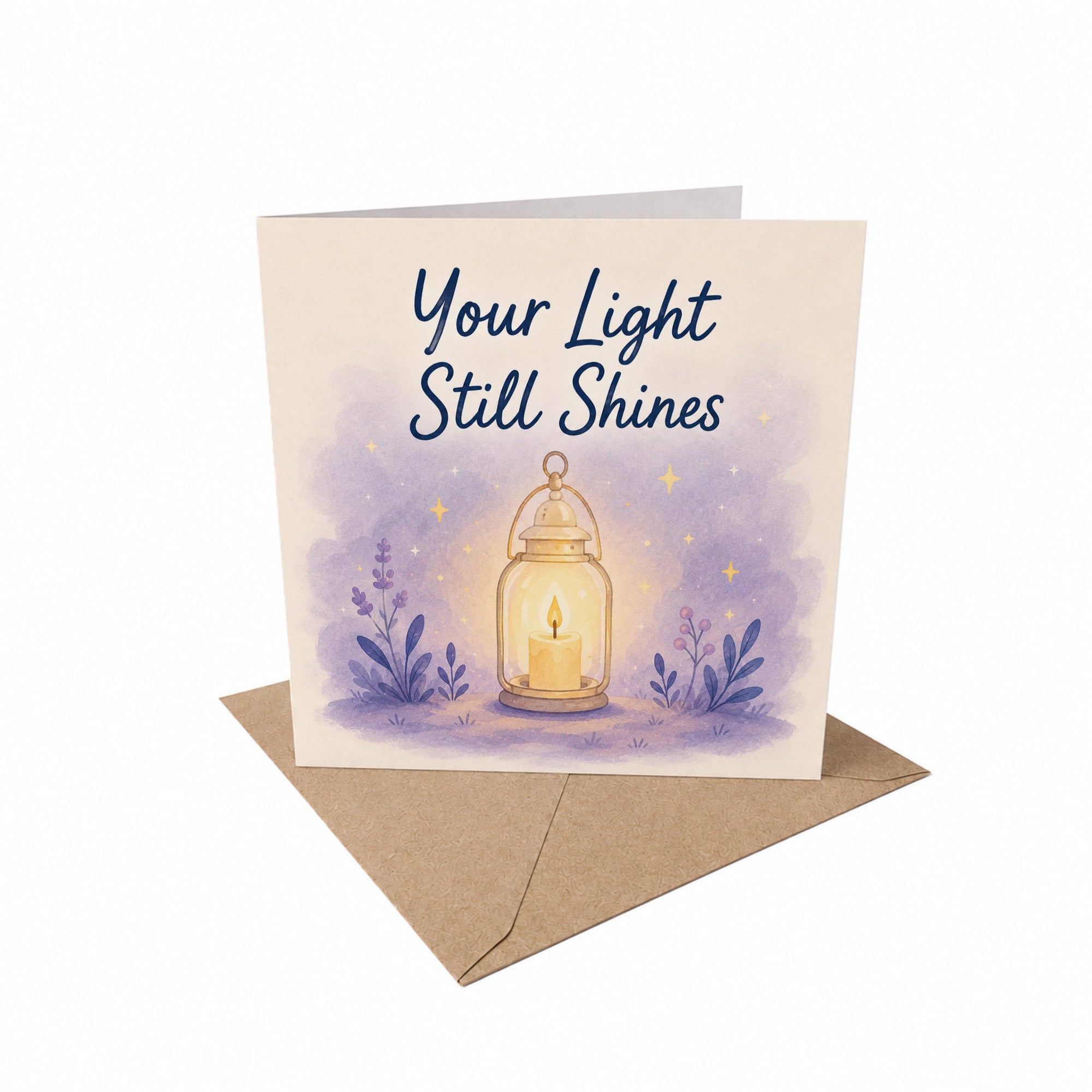 Your Light Still Shines Encouragement Card Hard Times, Grief, Depression, Difficult Days Uplifting
