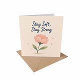 Stay Soft Stay Strong Encouragement Card Empathy