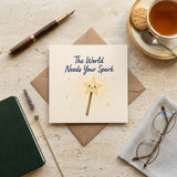 The World Needs Your Spark Encouragement Card Self Confidence, Be Yourself,