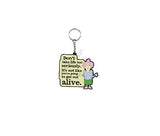 Aunty Acid Rubber Keyring Dont Take Life Too Seriously {DNL EBAY}