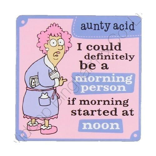 Aunty Acid Coaster Morning Person {DNL EBAY}