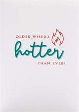 Kindred Older Wiser & Hotter Blank Birthday Card