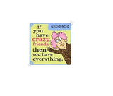 Aunty Acid Coaster If You Have Crazy Friends {DNL EBAY}