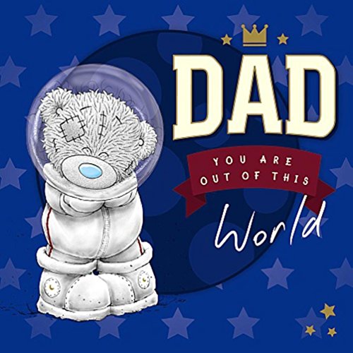 Dad Out of This World Father Day Adorable New Me to You Bear Greeting Card 