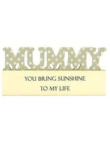 Mummy Sentiment Sign Block , Ideal Gift For Any Occasion {DC}