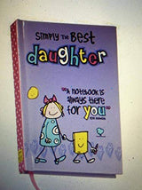 Simply The Best Daughter A7 Notebook {DC}