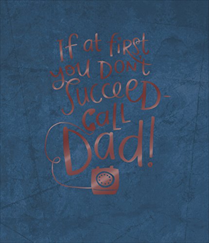 If At First You Don't Succeed Call Dad! Father's Day Card {DC}