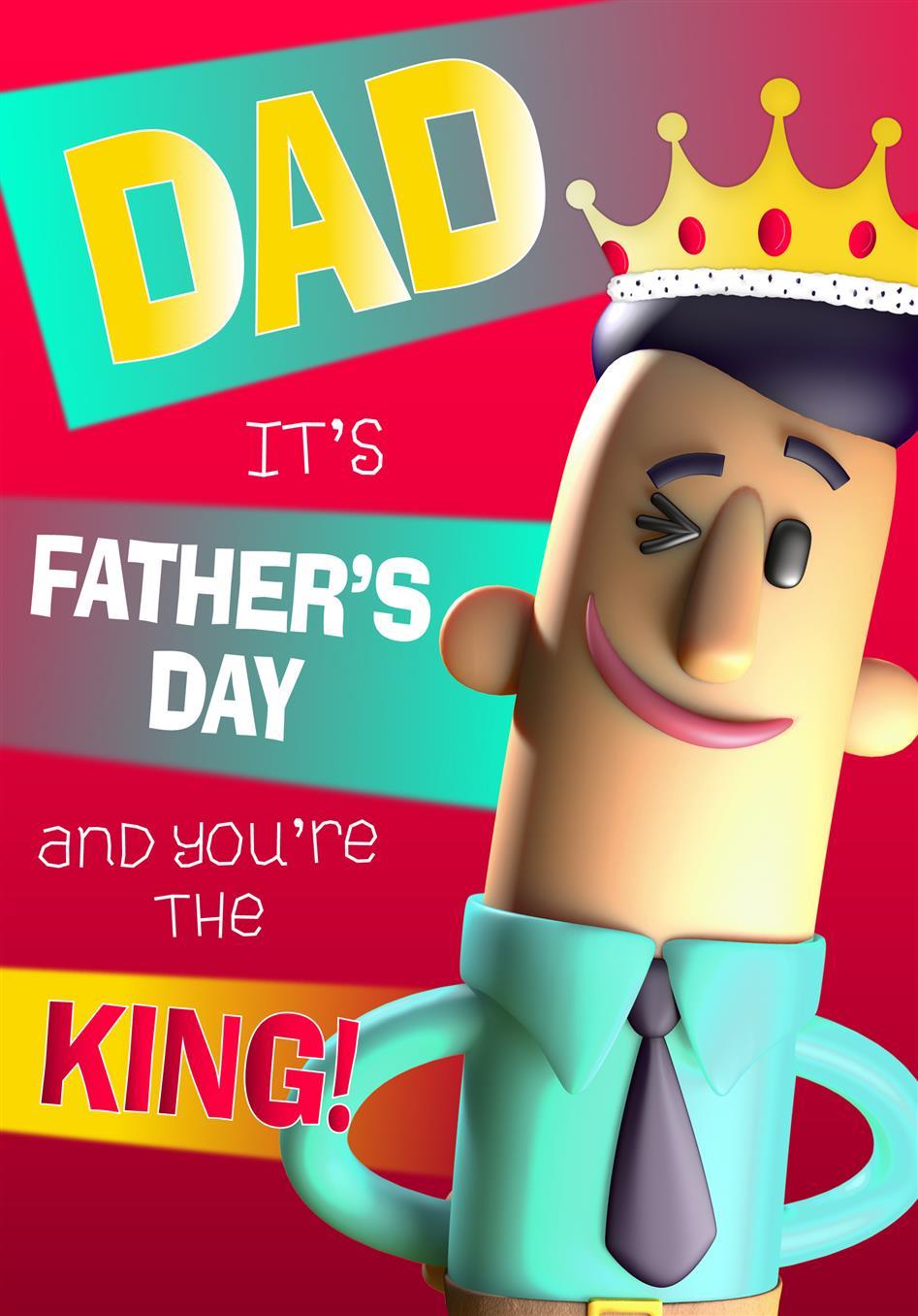 Dad You're King 3D Funny Father's Day Card {DC}